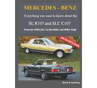 Bernd S Koehlin MERCEDES-BENZ, The modern SL cars, The R107 and C10 (Tascabile)