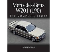 Mercedes Benz W201 (190) The Complete Story
