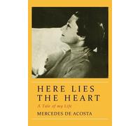 Mercedes De Acosta Here Lies the Heart (Tascabile)