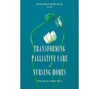 Mercedes E. Bern-Klug Transforming Palliative Care in Nursing Homes (Tascabile)