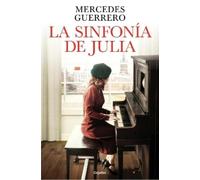 Mercedes Guerrero La sinfonía de Julia / Julia's Symphony (Copertina rigida)