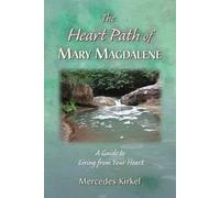 Mercedes Kirkel The Heart Path of Mary Magdalene (Tascabile)