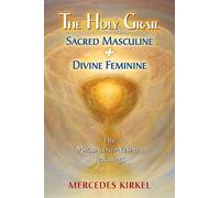 Mercedes Kirkel The Holy Grail (Tascabile) Magdalene-Yeshua Teachings