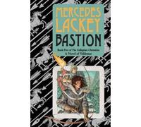 Mercedes Lackey Bastion (Tascabile) Valdemar: Collegium Chronicles