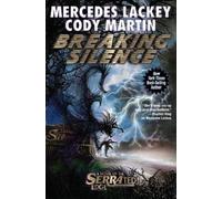 Mercedes Lackey Cody Martin Breaking Silence (Copertina rigida) Serrated Edge