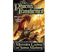 Mercedes Lackey James Mallory The Phoenix Transformed (Tascabile) Enduring Flame