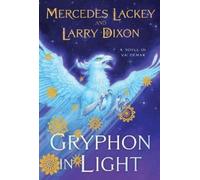 Mercedes Lackey Larry Dixon Gryphon in Light (Tascabile) Kelvren's Saga