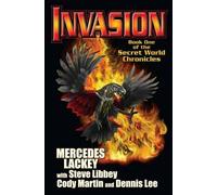 Mercedes Lackey Steve Libby Cody Martin Dennis Lee Invasion (Copertina rigida)