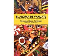 Mercedes Lopez-Tomlinson El Aroma De Vanuatu (Tascabile)