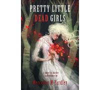Mercedes M Yardley Pretty Little Dead Girls (Tascabile)