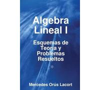 Mercedes Orus L Algebra Lineal I - Esquemas De Teoria Y Problemas Re (Tascabile)