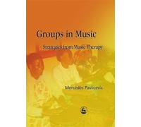 Mercedes Pavlicevic Groups in Music (Tascabile)