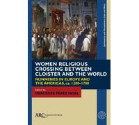 Mercedes Pérez Women Religious Crossing between Cloister and (Copertina rigida)
