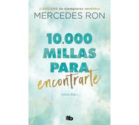 Mercedes Ron 10,000 millas para encontrarte: Saga Bali 2 (Ficción, B (Tascabile)