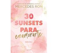 Mercedes Ron 30 Sunsets para enamorarte / Thirty Sunsets to Fall in (Tascabile)