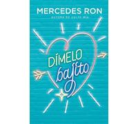 Mercedes Ron Dímelo bajito / Say It to Me Softly (Tascabile) Wattpad. Dímelo