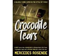 Mercedes Rosende Crocodile Tears (Tascabile)