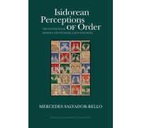 Mercedes Salvador-Bello Isidorean Perceptions of Order (Tascabile)