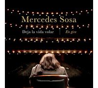 Mercedes Sosa - Deja La Vida Volar: En Gira