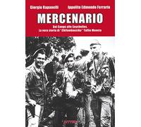 Mercenario. Dal Congo alle Seychelles. La vera storia di «Chifambausiku» Tullio
