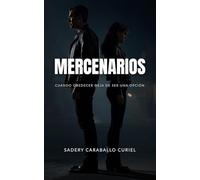 Mercenarios: Cuando obedecer deja de ser una opción