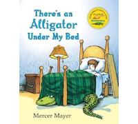 Mercer Mayer There's an Alligator under My Bed (Copertina rigida)