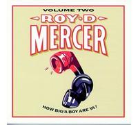 Mercer, Roy D. - Vol. 2-How Big'a Boy are Ya