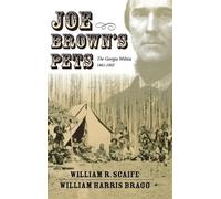 Mercer Universi Joe Brown'S Pets: The Georgia Militia, 1862-1 (Copertina rigida)