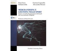 Merchandising e licensing nello sport. Teorie e tecniche di promozione del brand dal convenzionale al digitale