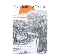 Merchant to Mystic: The Hero's Journey of Francis of Assisi