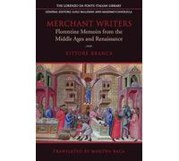 Merchant Writers: Florentine Memoirs from the Middle Ages and Renaissance
