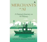 Merchants of AI: A Human's Journey to Al Fluency