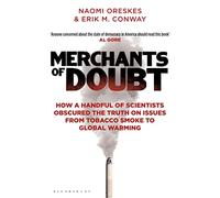 Merchants of Doubt: How a Handful of Scientists Obscured the Truth on Issues