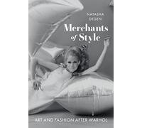 Merchants of Style: Art and Fashion After Warhol