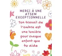 Merci ATSEM: Carnet de Notes A4 - Cadeau Personnalisé pour Maîtresse, ATSEM, Nounou, AESH | Fin d’Année Scolaire
