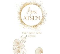 Merci ATSEM: Carnet de Notes pour ATSEM | Cadeau Original et Personnalisé de Fin D'année Scolaire | Format A5