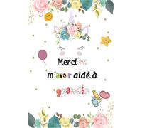 Merci de m'avoir aidé à grandir: Cadeau personnalisé pour dire merci maître(sse), institutrice , et éducatrice, Carnet de notes ligné avec Sommaire .14