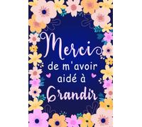 Merci de m'avoir aidé à grandir: Carnet de notes A5 | Idée cadeau pour remercier maître, maîtresse d’école maternelle, nounou ou ATSEM | Cadeau personnalisé de fin d’année scolaire