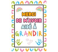 Merci de m'avoir aidé à grandir: Carnet de notes pour exprimer gratitude et reconnaissance | Idée Cadeau de fin d’année pour maîtresse / maître.