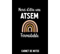 Merci d'être une ATSEM formidable boho arc-en-ciel bohème: Carnet de notes ATSEM | Bloc notes A5 (6x9 pouces - 15,24 x 22,86 cm) | 100 pages lignées à remplir
