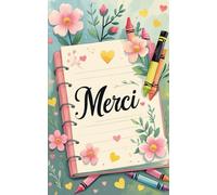 Merci du fond du cœur: Ce carnet est un petit mot doux pour vous accompagner chaque jour