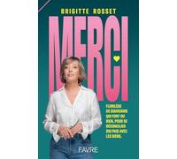 Merci: Florilège de souvenirs qui font du bien, pour se réconcilier (ou pas) avec les siens