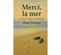 Merci la mer: Écrits pas vagues automatiques