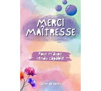 Merci Ma Maîtresse: Journal Ligné pour Enseignante, Institutrice, et ATSEM - Carnet de Notes Personnalisé - Livre à Compléter avec Pages Dédiées aux ... Personnel et d'Événements Annuels.