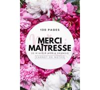 Merci Ma Maîtresse: Journal Ligné pour Enseignante, Institutrice, et ATSEM - Carnet de Notes Personnalisé - Livre à Compléter avec Pages Dédiées aux ... Personnel et d'Événements Annuels.