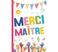 Merci Maître: | Carnet de notes ligné - 108 pages, Idée Cadeau Fin d'année scolaire, Idée cadeau maître, professeur, instituteur