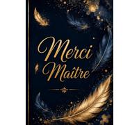 Merci Maître: Joli carnet de notes et journal de bord de 104 pages - Idée de cadeau original et utile pour remercier un maître d'école en fin d'année scolaire ( format A5 )