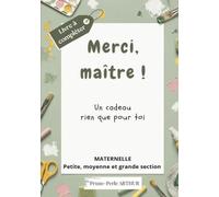 Merci, Maître !: Un cadeau rien que pour toi. Maternelle.