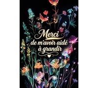 Merci Maîtresse: Cahier de Remerciement École Primaire pour Professeure des Écoles, Institutrice et ATSEM, Carnet de Notes Personnalisé et Cadeau de Fin d’Année Scolaire