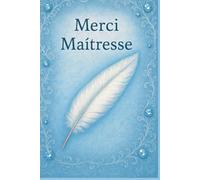 Merci Maîtresse: Carnet de notes cadeau personnalisé à offrir à sa maîtresse - livre ligné à compléter de 118 pages avec pages dédiées aux photos ... Papier qualité crème, couverture aspect mat.